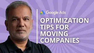 Google Ads For Packers And Movers - Google Ads Optimization Tips For Moving Companies