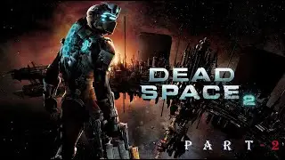 Dead Space 2 Walkthrough Gameplay // Part - 2  // Hindi Gameplay live