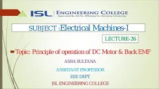 |Electrical Machines- 1| Lecture- 26|Principle of operation of DC Motor & Back EMF|