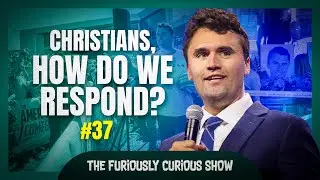 The Charlie Kirk Murder: How Should Christians Respond? I Pastor Matt Kean &ndash; Ep 37