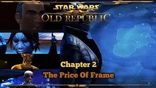 StarWars The Old Republic: Agent Story. Chapter 2: The Price Of Frame