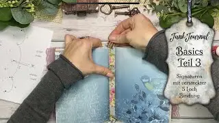 Junk Journal für Anfänger Teil 3 / SIGNATUNREN mit 5 LOCH Naht als versteckte Bindung vernähen
