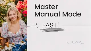 Manual Mode Made Simple: Master Your DSLR & Mirrorless Camera