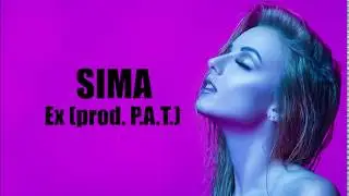 SIMA - Ex  (prod. P.A.T.)  |LYRICS VIDEO|