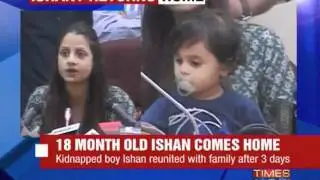 Kidnapped kid Ishan found