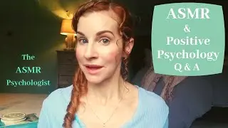 The ASMR Psychology: Q & A (Soft Spoken)