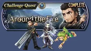 DFFOO GL: Around the Fire (Gladious) Challenge Quest Run - Gladio, Kuja, Gau