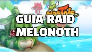 Gu&iacute;a de como hacer MELONOTH Nueva RAID Verano Nostale