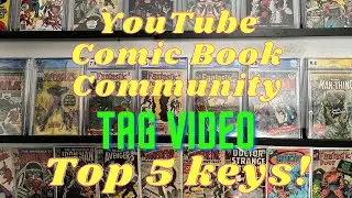 My top 5 key comics! Community tag challenge!