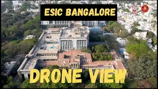 Drone view || Esic medical college Bangalore || Esic Bangalore #esicmedicalcollege #esicquota