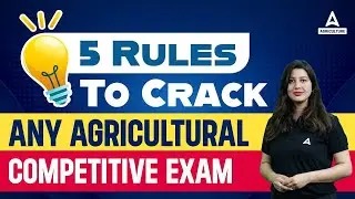 5 Rules to Crack any Agricultural Exams | Agricultural Competitive Exams Preparations