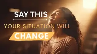 This One prayer Can Turn Your Situation Around. Say it daily.