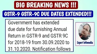 Finally & Officially: Due Dates Extended for GSTR-9 & GSTR-9C for FY 2018-19 | GST Audit Date Extn