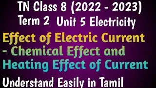 Effect of Electric Current - Heating Effect of Current and Chemical Effect of Current| Class 8