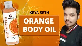 Keya Seth Aromatherapy Skin Defence Orange Body Oil || Review and Demo ||  The Way Of Glamour