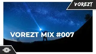 Vorezt Mix #007 | ARWV Mix pt.I