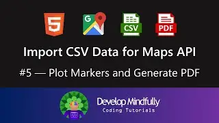 Import CSV Data for Google Maps API Tutorial | Part #5 – Plot Markers and Generate PDF Report