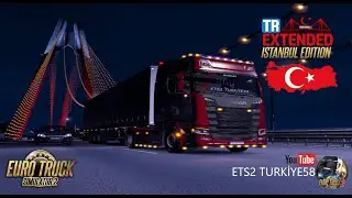 ets2 TR Extended Map: İstanbul Edition 1,39