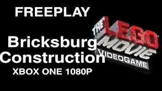 The LEGO Movie Videogame   Bricksburg Construction   Free Play XBOX ONE 1080p