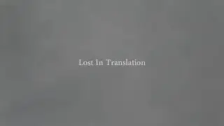 Lost in Translation // Visual Poem @teddotretro / ted dot retro