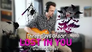 Three Days Grace - Lost in You (Guitar Cover) | Alexander Behne Music