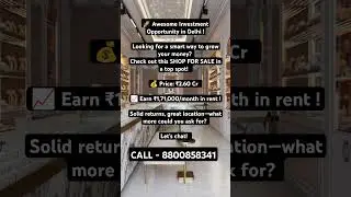 INVEST IN DELHI COMMERCIAL SHOP #rentalproperty #delhirealestate #delhi #ncr #gurgaonrealestate #m3m