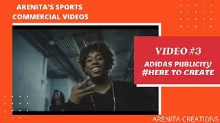 adidas Publicity - #Here to Create | Arenita's Sports Commercials | Video #3