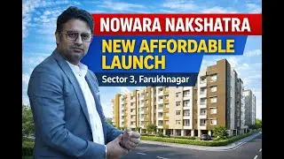 New Affordable Launch in Farukhnagar | Nowara Nakshatra Sector 3 Gurugram.