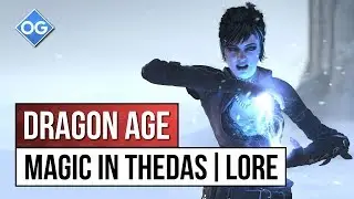 Magic in Thedas - Dragon Age Lore Mini-Series - Part 3