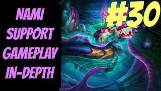 Nami In-Depth Gameplay #30 --  Season 8 -- How to Win as Support -- League of Legends