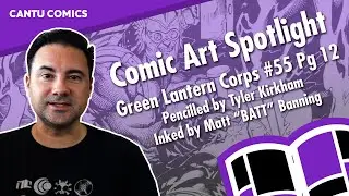 Comic Art Spotlight: Tyler Kirkham & Matt Banning Green Lantern DC Comics Episode 004