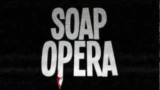 Soap Opera Teaser Trailer