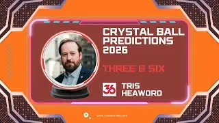 3&6 Crystal Ball Predictions for 2026