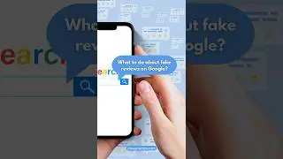 What To Do About Fake Reviews on Google