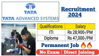 TATA Advance System Walk - in - Interview 2024 | Operator Assembly & Painter , Machine Operator Post