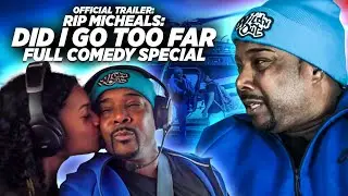 Official Trailer: Rip Micheals: Did I Go Too Far Full Comedy Special