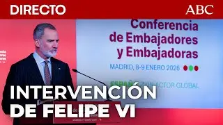 🔴 DIRECTO | FELIPE VI clausura la X CONFERENCIA DE EMBAJADORES