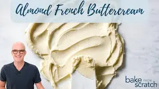 How to Make Almond French Buttercream | Easy & Delicious Frosting Tutorial