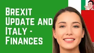 UK Expats in Italy and Brexit Update &ndash; Finances & Tax After Brexit ❤️