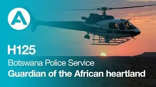 Botswana Police Service and the Airbus H125: the guardians of the African heartland