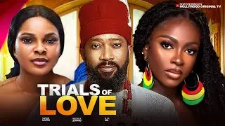 TRIALS OF LOVE - FREDERICK LEONARD, SARIAN MARTIN, ELLA IDU. Latest Nigerian Nollywood Movie 2025