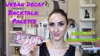 URBAN DECAY BACKTALK PALETTE- DAZZLED OR DISAPPOINTED?