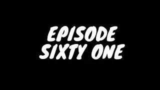 Exciting Times: Episode 61
