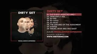 DIRTY SET - Miscellaneous Experience - 01 The sheep, addicted and I