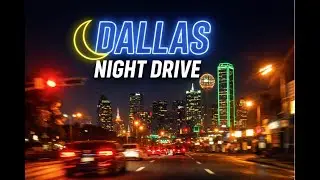 Dallas Night Drive 🌃 Urban Cruise Through South Dallas | Oak Cliff to Downtown