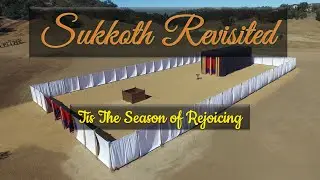 Sukkoth Revisited - Tis The Season Of Rejoicing - Qoheleth Mashah
