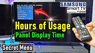 SAMSUNG TV: HOURS OF USAGE OR PANEL DISPLAY TIME / HOW TO KNOW IT