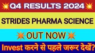 Strides Pharma Q4 Results 2024 🔴 Strides Pharma Share Result 🔴 Strides Pharma Share Latest News