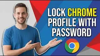 How To Lock Chrome Profile With Password (Easy Guide)