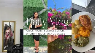 #dailyvlog | Girls night out, Ballroom+Latin dance class, Sunday lunch, Church, Nails